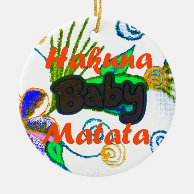 Hakuna Matata Baby.png Ceramic Tree Decoration (Front)