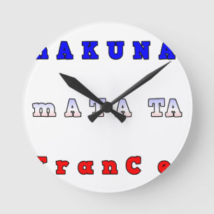 Hakuna Matata France Art Print/Graphic Round Clock