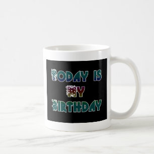 Hakuna Matata Gift Today is my Birthday.png Coffee Mug
