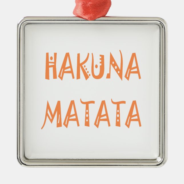 Hakuna Matata Gifts Cool Text Metal Tree Decoration (Front)