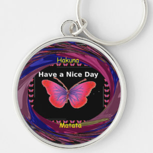 Hakuna Matata Have a Nice Day.png Key Ring