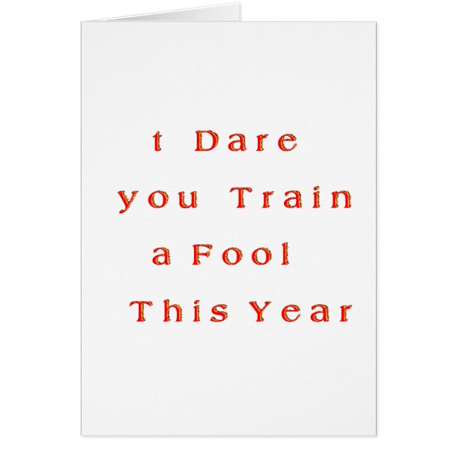 Hakuna Matata I dare you Train a Fool T his Year.p (Front)