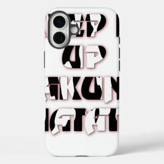 Hakuna Matata Keep it up Gifts iPhone 16 Plus Case