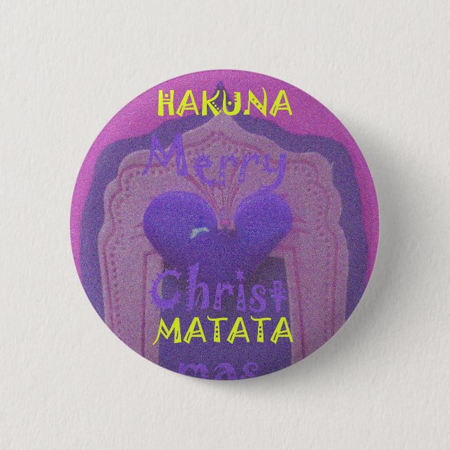 Hakuna Matata Merry Christmas Love  Design 6 Cm Round Badge (Front)