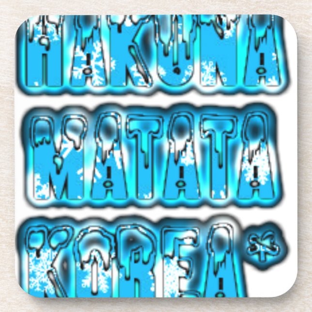 Hakuna Matata South Korea Art Print/Graphic Coaster (Front)