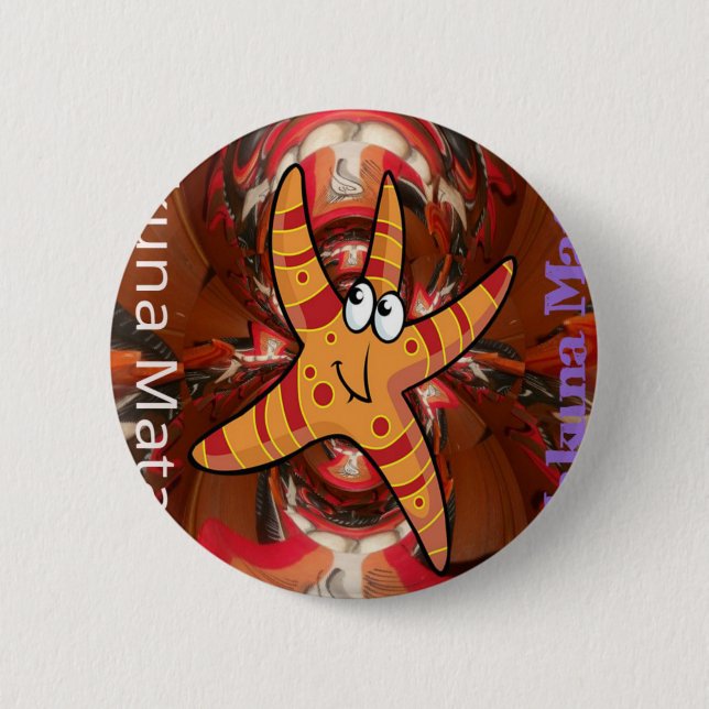 Hakuna Matata Starfish Design 6 Cm Round Badge (Front)