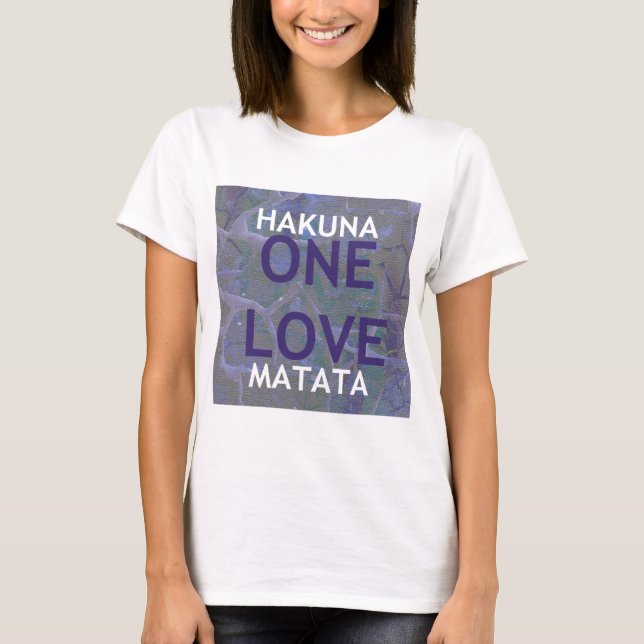 HAKUNA MATATA T-Shirt (Front)