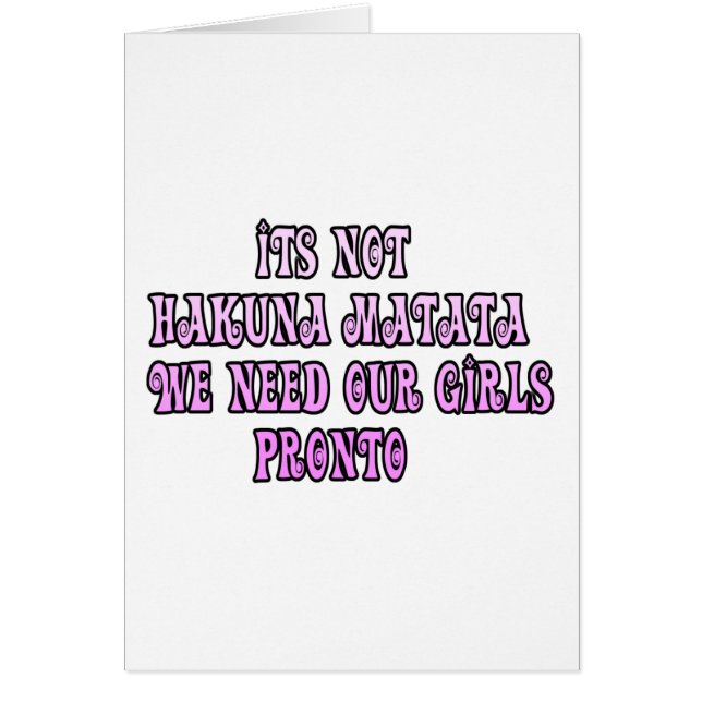 Hakuna Matata we need our Girls Pronto (Front)