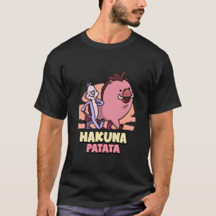HAKUNA PATATA T-Shirt