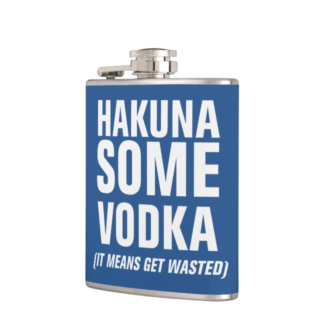 Hakuna Some Vodka Hip Flask (Left)