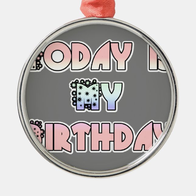 HakunaMatata Gift Today is my Birthday.png Metal Tree Decoration (Front)