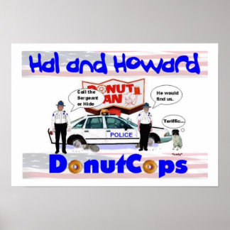 Hal and Howard Doughnut Cops Poster