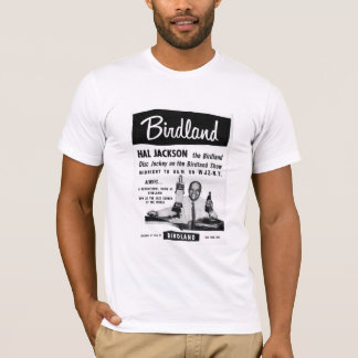 Hal Jackson at Birdland B'way at 52nd (wht) T-Shirt