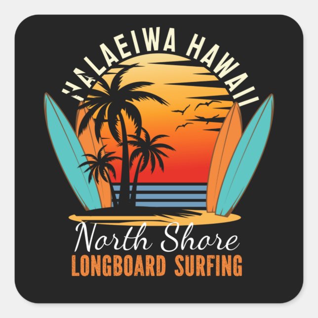 Haleiwa Hawaii North Shore Longboard Surfing Square Sticker (Front)