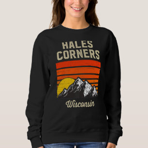 Hales Corners Wisconsin Retro City State Usa Sweatshirt