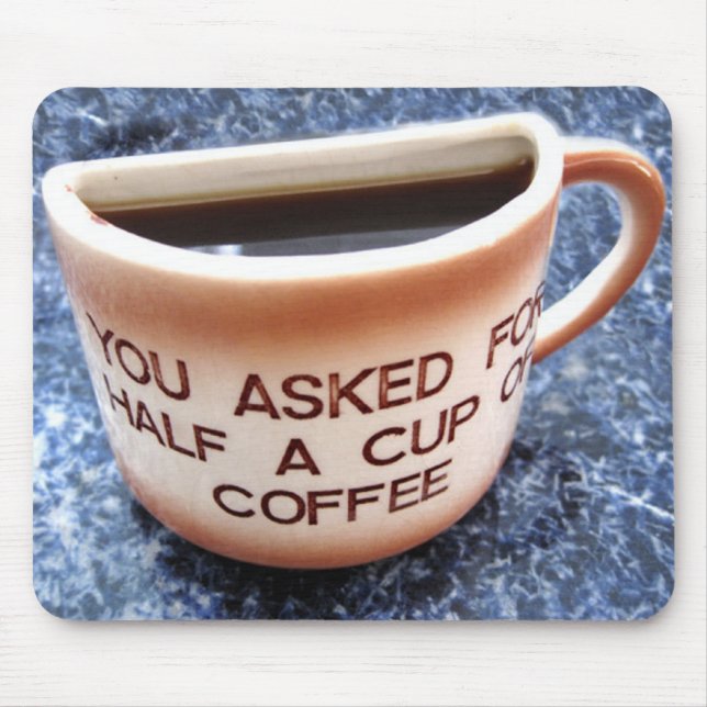 Half a cup of coffee - printed mousemat (Front)