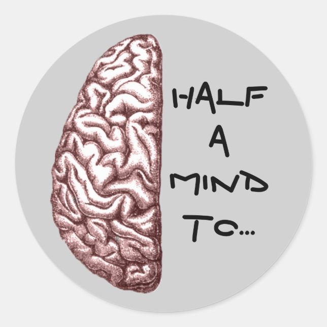Half a Mind Sticker (Front)