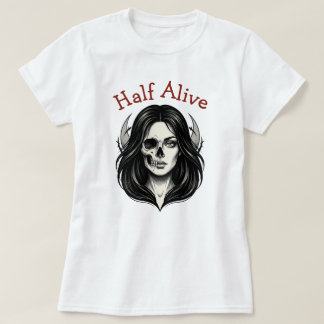 Half Alive Gothic Skull Woman T-Shirt