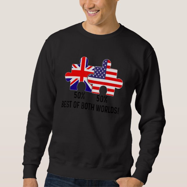 Half American Half British Flag Map Combined USA U Sweatshirt (Front)