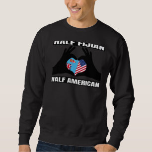 Half American Half Fijian Roots USA Fiji Islands D Sweatshirt