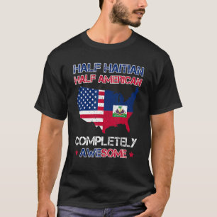 Half American Half Haitian USA Haiti Flag Patriot T-Shirt