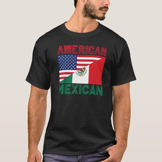 Half American Half Mexican Flag   T-Shirt (Front)