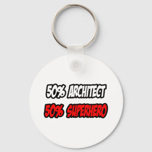 Half Architect...Half Superhero Key Ring