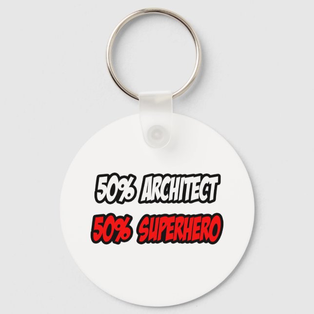 Half Architect...Half Superhero Key Ring (Front)