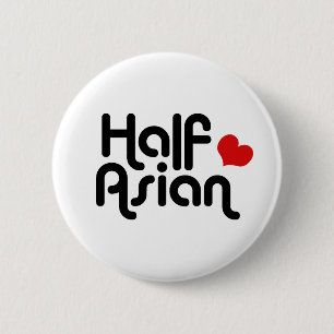 Half Asian 6 Cm Round Badge