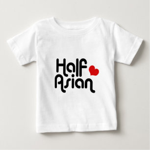 Half Asian Baby T-Shirt