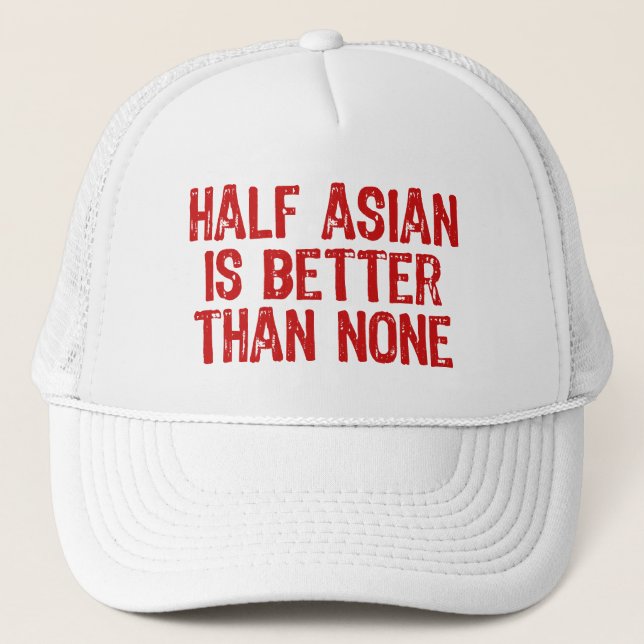 Half Asian Trucker Hat (Front)