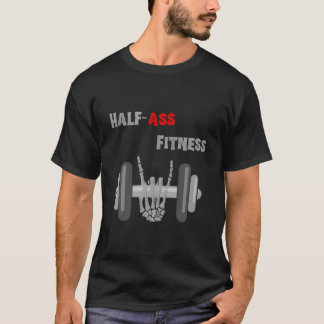 Half-Ass Fitness Skeleton Lifting T-Shirt