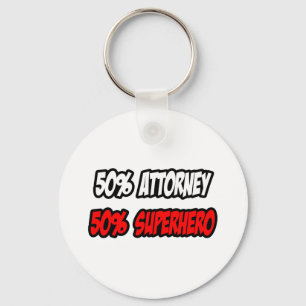 Half Attorney...Half Superhero Key Ring