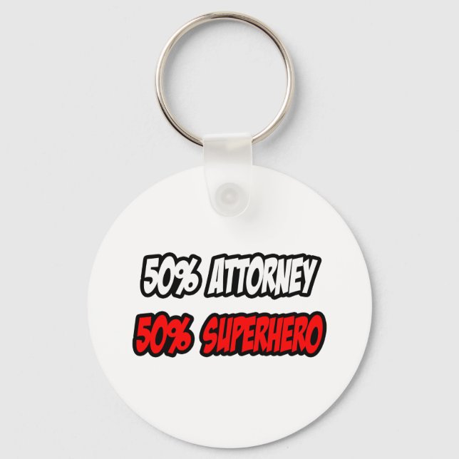 Half Attorney...Half Superhero Key Ring (Front)