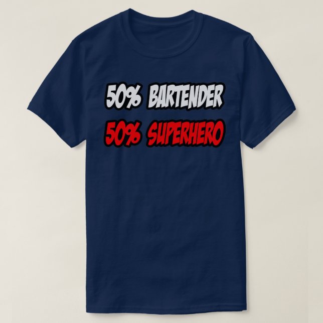 Half Bartender Half Superhero T-Shirt (Design Front)