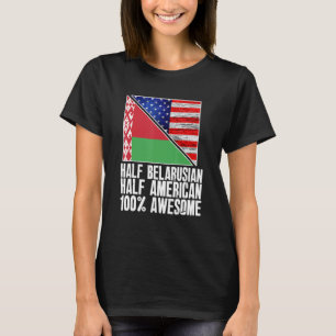 Half Belarusian Half American Belarus US Flag Pat T-Shirt