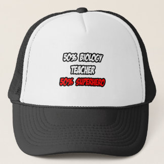 Half Biology Teacher...Half Superhero Trucker Hat