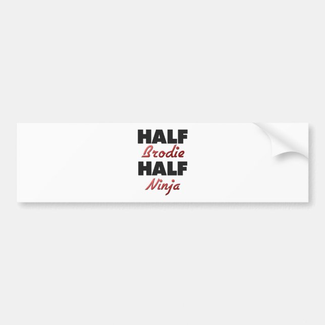 Half Brodie Half Ninja Bumper Sticker (Front)