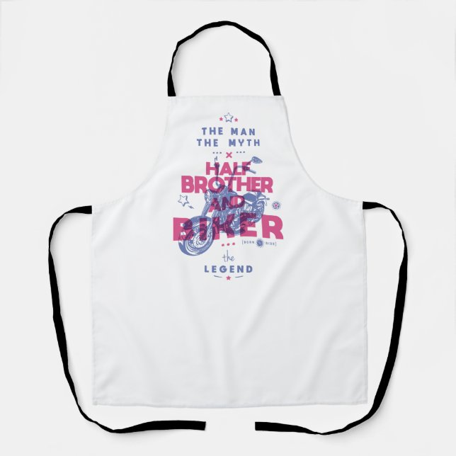 Half brother and biker the man the myth the legend apron (Front)