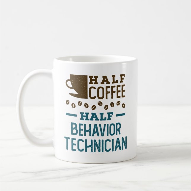 Half Coffee Half Behaviour Technician ABA RBT Coffee Mug (Left)