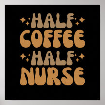 Half Coffee Half Nurse