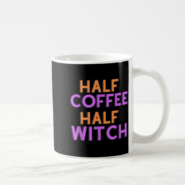Half Coffee Half Witch - Funny Halloween Shirt for Mug (Right)