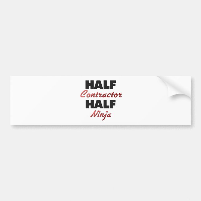 Half Contractor Half Ninja Bumper Sticker (Front)