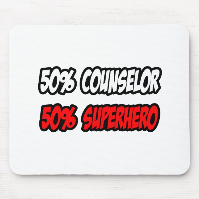 Half Counsellor...Half Superhero Mouse Mat (Front)
