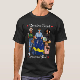 Half Curacaoan Half Brazilian Raised In Curacao Bo T-Shirt