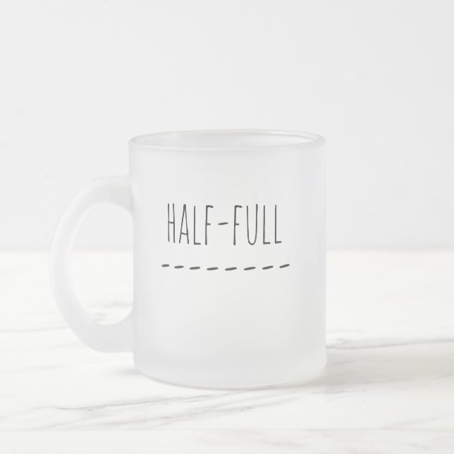 Half Empty or Half Full Frosted Glass Coffee Mug (Left)