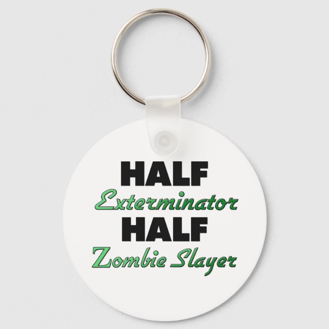 Half Exterminator Half Zombie Slayer Key Ring (Front)