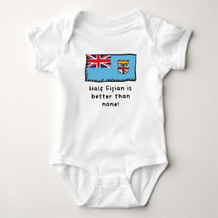 Half Fijian Is Better Than None Funny Fiji Flag Baby Bodysuit