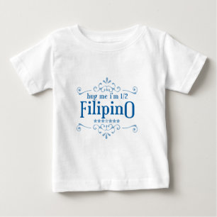 Half Filipino Baby T-Shirt