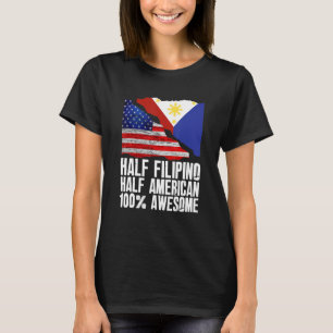 Half Filipino Half American  Pinoy  Philippines US T-Shirt